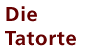 Die Tatorte